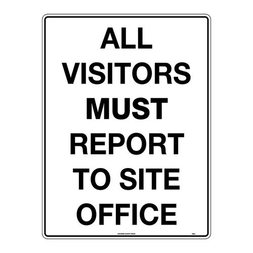 600x450mm - METAL - All Visitors Must Report to Site Office, EA