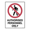600x450mm - Poly - Authorised Personnel Only, EA