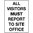 450x300mm - Poly - All Visitors Must Report To Site Office