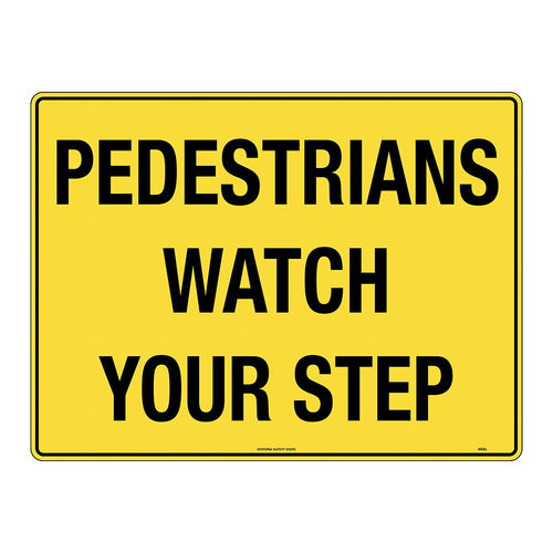 600x450mm - Poly - Pedestrians Watch Your Step, EA