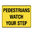 600x450mm - Poly - Pedestrians Watch Your Step, EA