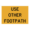 USE OTHER FOOTPATH 900x600 CL/1A, SIGN ONLY, EACH