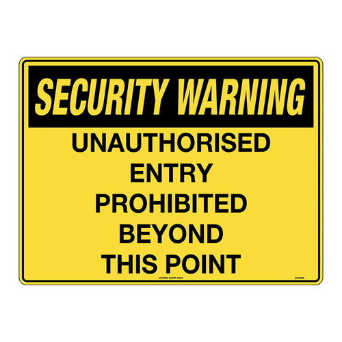 450x300mm - Metal - Security Warning Unauthorised Entry Prohibited Beyond this Point, EA