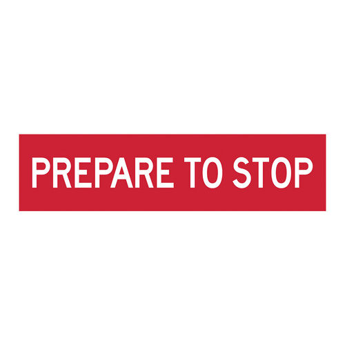 PREPARE TO STOP 1200X300 CORFLUTE