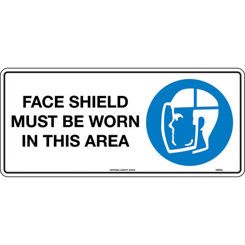 450x200mm - Metal - Face Shield Must be Worn in This Area