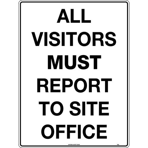 450x300mm - Metal - All Visitors Must Report To Site Office