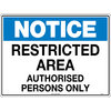 600x450mm - Corflute - Notice Signs Restricted Area Authorised Persons Only