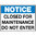 600x450mm - Corflute - Notice Signs Closed For Maintenance Do Not Enter