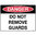 600x450mm - Poly - Danger Do Not Remove Guards
