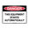 600x450mm - Poly - Danger This Equipment Starts Automatically