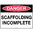 600x450mm - Poly - Danger Scaffolding Incomplete