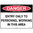 450x300mm - Poly - Danger Entry Only to Personnel Working in This Area