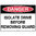 600x450mm - Corflute - Danger Isolate Drive Before Removing Guard