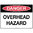 600x450mm - Metal - Danger Overhead Hazard