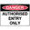 600x450mm - Metal, Class 1 Reflective - Danger Authorised Entry Only