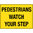 600x450mm - Corflute - Pedestrians Watch Your Step