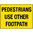 600x450mm - Corflute - Pedestrians Use Other Footpath