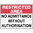 450x300mm - Poly - Restricted Area No Admittance Without Authorisation
