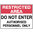 600x450mm - Poly - Restricted Area Do Not Enter Authorised Personnel Only
