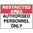 450x300mm - Metal - Restricted Area Authorised Personnel Only