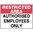600x450mm - Poly - Restricted Area Authorised Employees Only