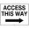 600x450mm - Metal - Access This Way (right arrow)