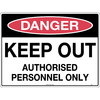 300x225mm - Metal - Danger Keep Out Authorised Personnel Only