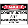 300x225mm - Poly - Danger Construction Site Unauthorised Persons Keep Out