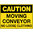 300x225mm - Poly - Caution Moving Conveyor No Loose Clothing