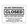 300x225mm - Poly - We are Temporarily Closed Until Further Notice Signs